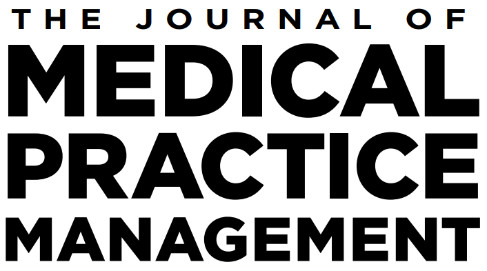 The Journal of Medical Practice Management.