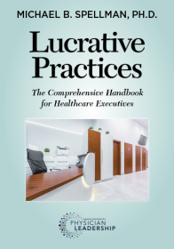 Lucrative Practices: The Comprehensive Handbook for Healthcare Executives